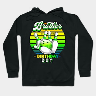 Brother Of The Birthday Boy Matching Family Bowling Birthday Hoodie